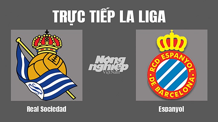 Trực tiếp bóng đá La Liga 2022/23 giữa Real Sociedad vs Espanyol hôm nay 18/9/2022