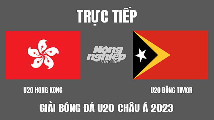 Trực tiếp bóng đá U20 Châu Á 2023 giữa Hong Kong vs Đông Timor hôm nay 18/9/2022