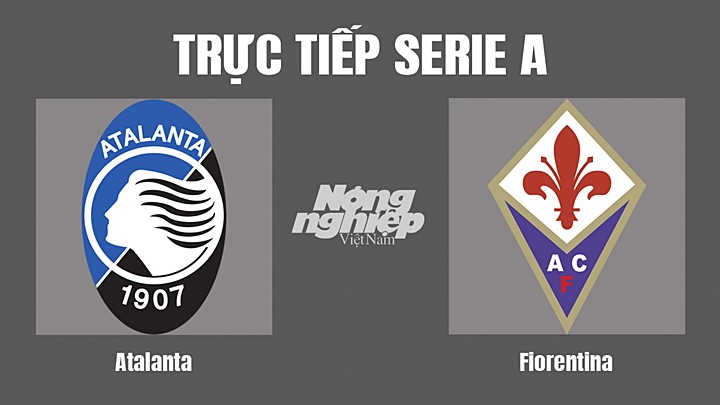 Trực tiếp bóng đá Serie A (VĐQG Italia) 2022/23 giữa Atalanta vs Fiorentina hôm nay 2/10