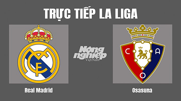 Trực tiếp bóng đá La Liga 2022/23 giữa Real Madrid vs Osasuna hôm nay 3/10/2022