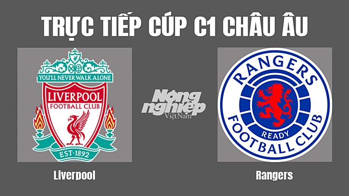 Trực tiếp bóng đá Cúp C1 Châu Âu giữa Liverpool vs Rangers hôm nay 5/10/2022
