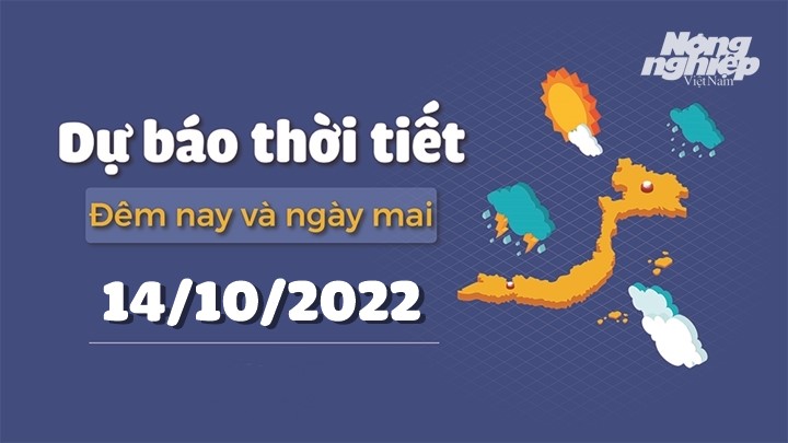 Thời tiết đêm nay và ngày mai 14/10 tại các vùng trong cả nước