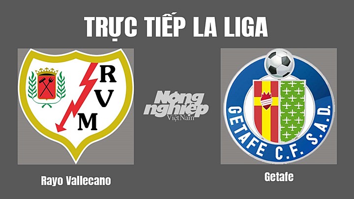 Trực tiếp bóng đá La Liga 2022/23 giữa Rayo Vallecano vs Getafe hôm nay 15/10/2022