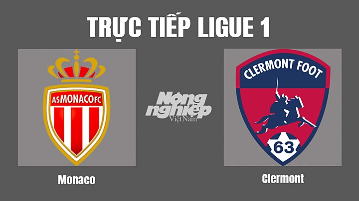 Trực tiếp bóng đá Ligue 1 (VĐQG Pháp) 2022/23 giữa Monaco vs Clermont hôm nay 16/10/2022