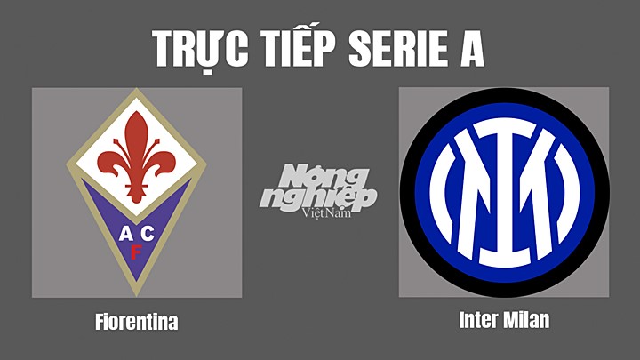 Trực tiếp bóng đá Serie A (VĐQG Italia) 2022/23 giữa Fiorentina vs Inter Milan hôm nay 23/10