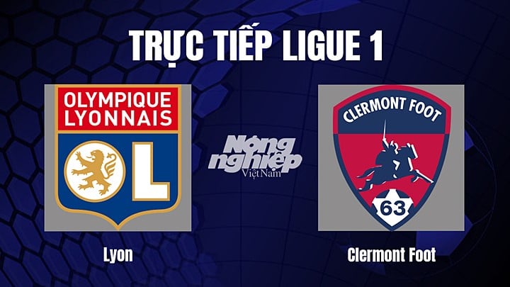 Trực tiếp bóng đá Ligue 1 (VĐQG Pháp) 2022/23 giữa Lyon vs Clermont hôm nay 1/1/2023