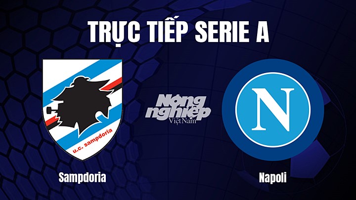 Trực tiếp bóng đá Serie A (VĐQG Italia) 2022/23 giữa Sampdoria vs Napoli ngày 9/1/2023