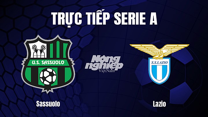 Trực tiếp bóng đá Serie A (VĐQG Italia) 2022/23 giữa Sassuolo vs Lazio hôm nay 15/1/2023