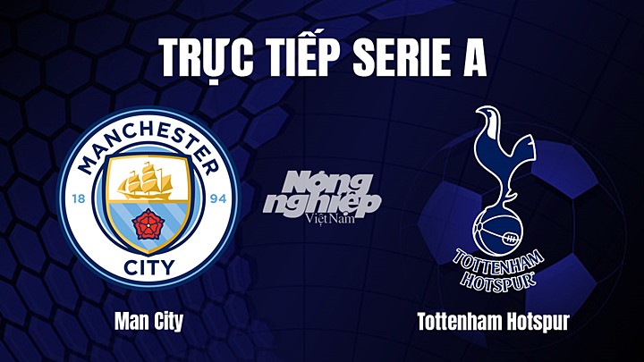 Trực tiếp bóng đá Ngoại hạng Anh giữa Man City vs Tottenham hôm nay 20/1/2023