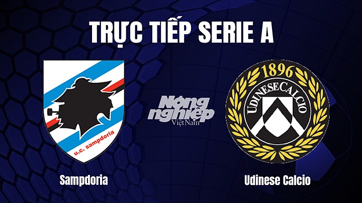 Trực tiếp bóng đá Serie A (VĐQG Italia) 2022/23 giữa Sampdoria vs Udinese Calcio hôm nay 22/1/2023