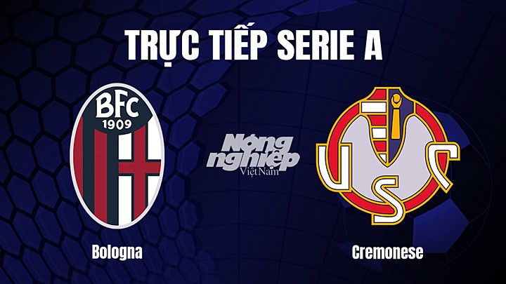 Trực tiếp bóng đá Serie A (VĐQG Italia) 2022/23 giữa Bologna vs Cremonese ngày 24/1/2023