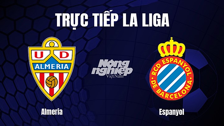 Trực tiếp bóng đá La Liga 2022/23 giữa Almeria vs Espanyol hôm nay 28/1/2023