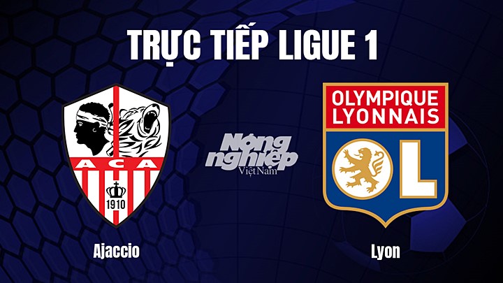 Trực tiếp bóng đá Ligue 1 (VĐQG Pháp) 2022/23 giữa Ajaccio vs Lyon hôm nay 29/1/2023