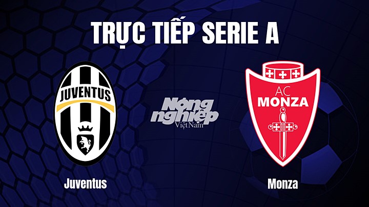 Trực tiếp bóng đá Serie A (VĐQG Italia) 2022/23 giữa Juventus vs Monza hôm nay 29/1/2023