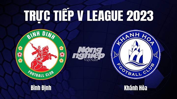 Trực tiếp bóng đá V-League 2023 giữa Bình Định vs Khánh Hòa hôm nay 7/2/2023