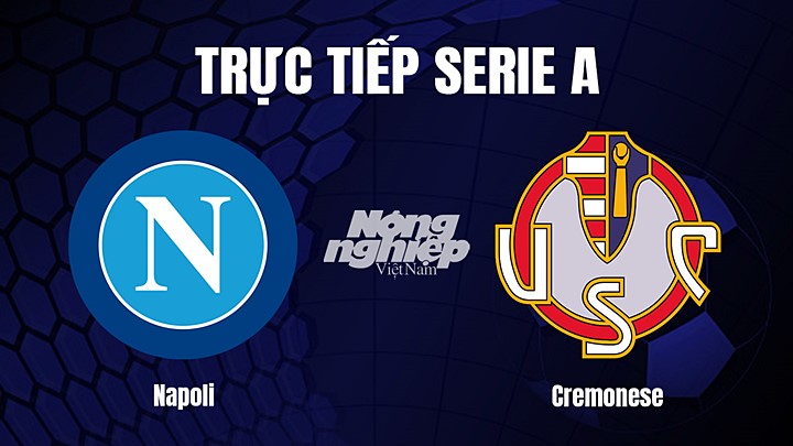 Trực tiếp bóng đá Serie A (VĐQG Italia) 2022/23 giữa Napoli vs Cremonese hôm nay 13/2/2023