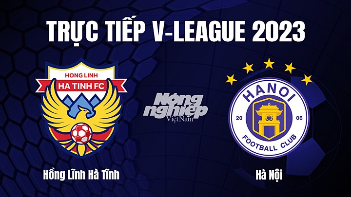 Trực tiếp bóng đá V-League 2023 giữa Hà Tĩnh vs Hà Nội hôm nay 13/2/2023