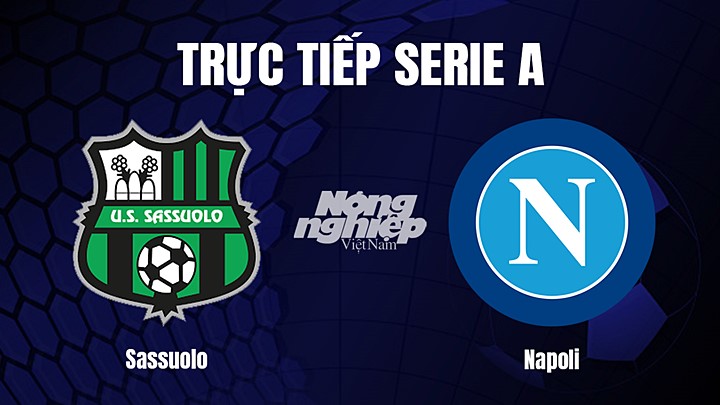 Trực tiếp bóng đá Serie A (VĐQG Italia) 2022/23 giữa Sassuolo vs Napoli hôm nay 18/2/2023