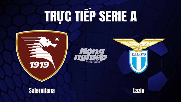 Trực tiếp bóng đá Serie A (VĐQG Italia) 2022/23 giữa Salernitana vs Lazio hôm nay 19/2/2023