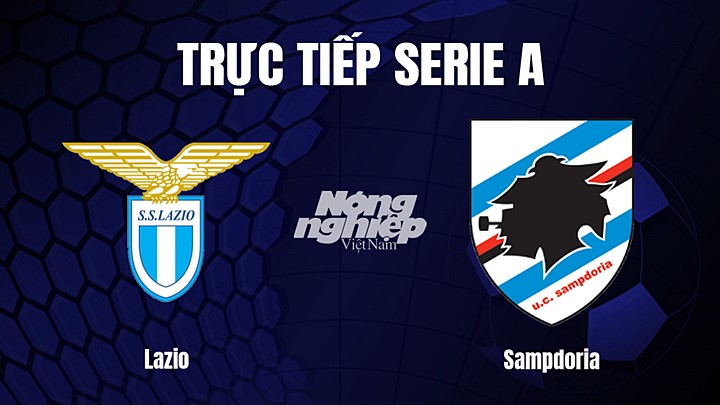 Trực tiếp bóng đá Serie A (VĐQG Italia) 2022/23 giữa Lazio vs Sampdoria hôm nay 28/2/2023