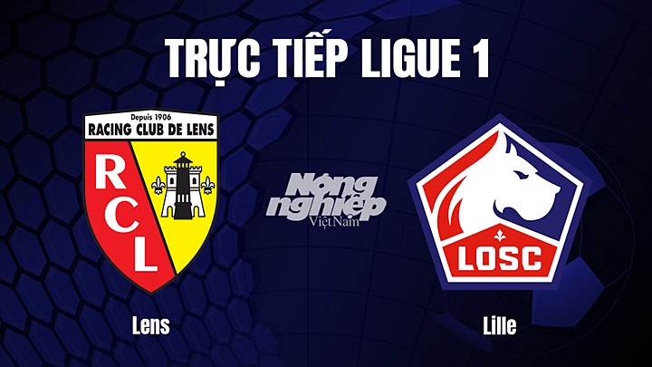 Trực tiếp bóng đá Ligue 1 (VĐQG Pháp) 2022/23 giữa Lens vs Lille hôm nay 4/3/2023