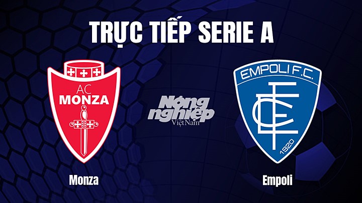 Trực tiếp bóng đá Serie A (VĐQG Italia) 2022/23 giữa Monza vs Empoli hôm nay 4/3/2023