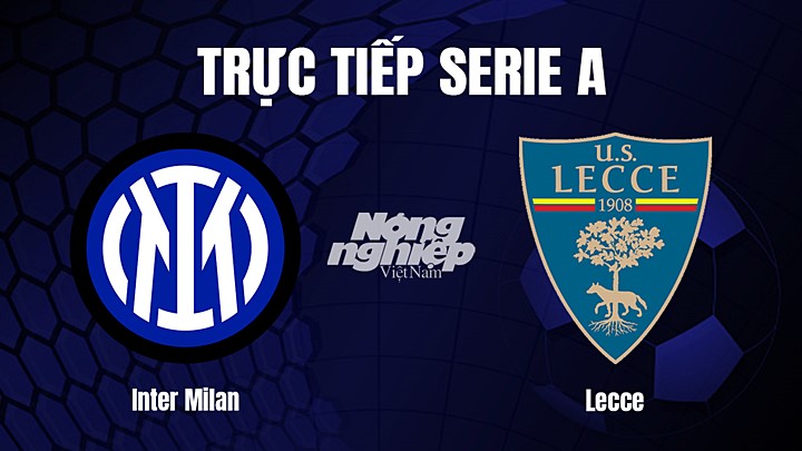 Trực tiếp bóng đá Serie A (VĐQG Italia) 2022/23 giữa Inter Milan vs Lecce hôm nay 6/3/2023