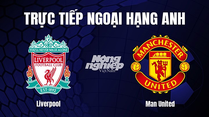 Trực Tiếp Bóng Đá Liverpool Vs Mu Hôm Nay 5/3