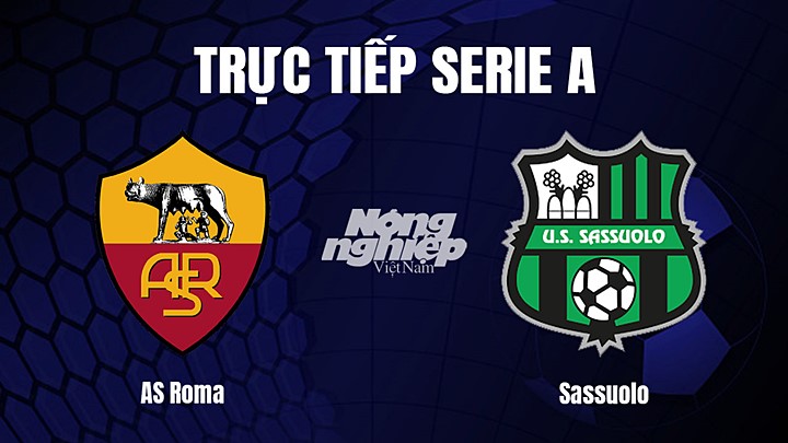 Trực tiếp bóng đá Serie A (VĐQG Italia) 2022/23 giữa AS Roma vs Sassuolo ngày 13/3/2023