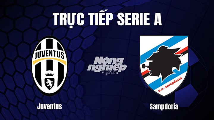 Trực tiếp bóng đá Serie A (VĐQG Italia) 2022/23 giữa Juventus vs Sampdoria hôm nay 13/3/2023