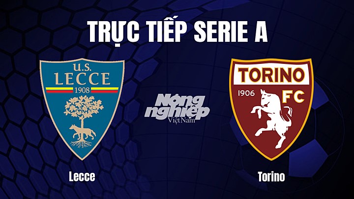 Trực tiếp bóng đá Serie A (VĐQG Italia) 2022/23 giữa Lecce vs Torino hôm nay 12/3/2023