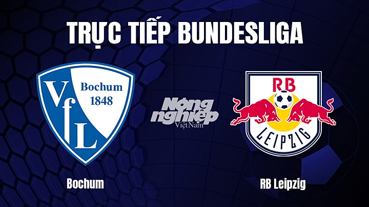 Trực tiếp bóng đá Bundesliga (VĐQG Đức) 2022/23 giữa Bochum vs RB Leipzig hôm nay 18/3/2023