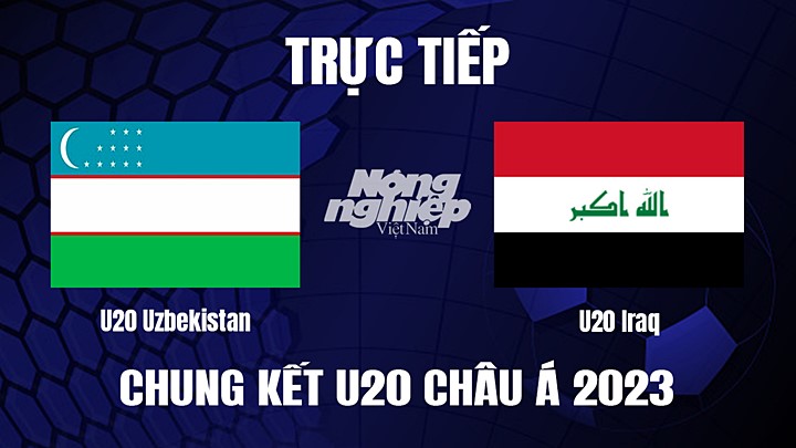 Trực tiếp bóng đá U20 Châu Á 2023 giữa Uzbekistan vs Iraq hôm nay 18/3/2023