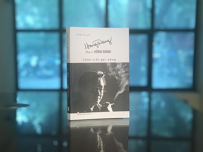 Tập sách 'Chân trời gọi nắng' phát hành đúng 1 năm ngày mất của nhạc sĩ Hồng Đăng.