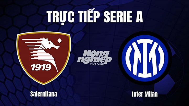 Trực tiếp bóng đá Serie A (VĐQG Italia) 2022/23 giữa Salernitana vs Inter Milan hôm nay 7/4/2023