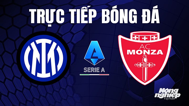 Trực tiếp bóng đá Serie A (VĐQG Italia) 2022/23 giữa Inter Milan vs Monza hôm nay 16/4/2023