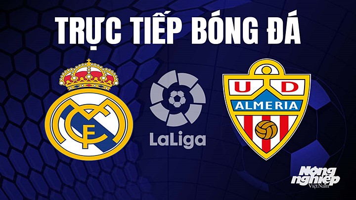Trực tiếp bóng đá La Liga 2022/23 giữa Real Madrid vs Almeria hôm nay 29/4/2023