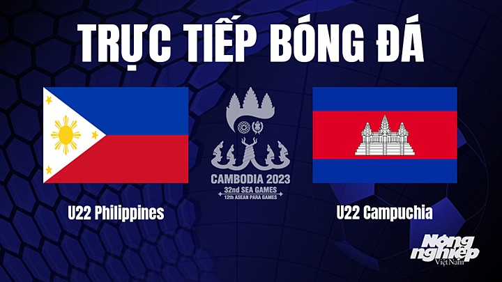Trực tiếp bóng đá nam SEA Games 32 giữa U22 Philippines vs U22 Campuchia hôm nay 2/5/2022