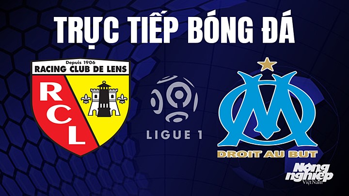 Trực tiếp bóng đá Ligue 1 (VĐQG Pháp) 2022/23 giữa Lens vs Marseille hôm nay 7/5/2023