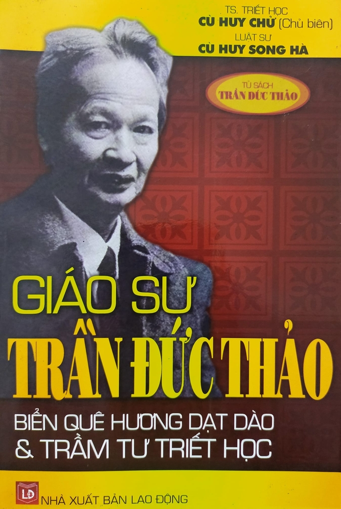 Sách về GS Trần Đức Thảo của TS Cù Huy Chử và Luật sư Cù Huy Song Hà. Ảnh: Tư liệu KMS.