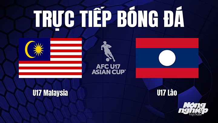 Trực tiếp bóng đá U17 Châu Á 2023 giữa Malaysia vs Lào hôm nay 21/6/2023