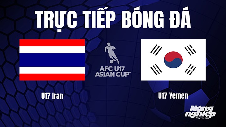 Trực tiếp bóng đá U17 Châu Á 2023 giữa Thái Lan vs Hàn Quốc hôm nay 25/6/2023