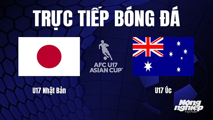 Trực tiếp bóng đá U17 Châu Á 2023 giữa Nhật Bản vs Úc hôm nay 26/6/2023