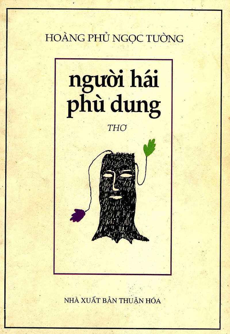 Tập thơ 'Người hái phù dung' của Hoàng Phủ Ngọc Tường xuất bản năm 1992.