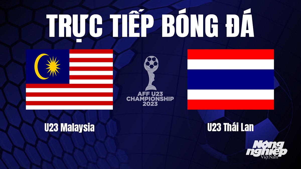 Trực tiếp bóng đá U23 Đông Nam Á 2023 giữa Malaysia vs Thái Lan hôm nay 26/8/2023