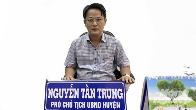 Ông Nguyễn Tấn Trung, Phó Chủ tịch huyện Châu Thành. Ảnh: Hồ Thảo.