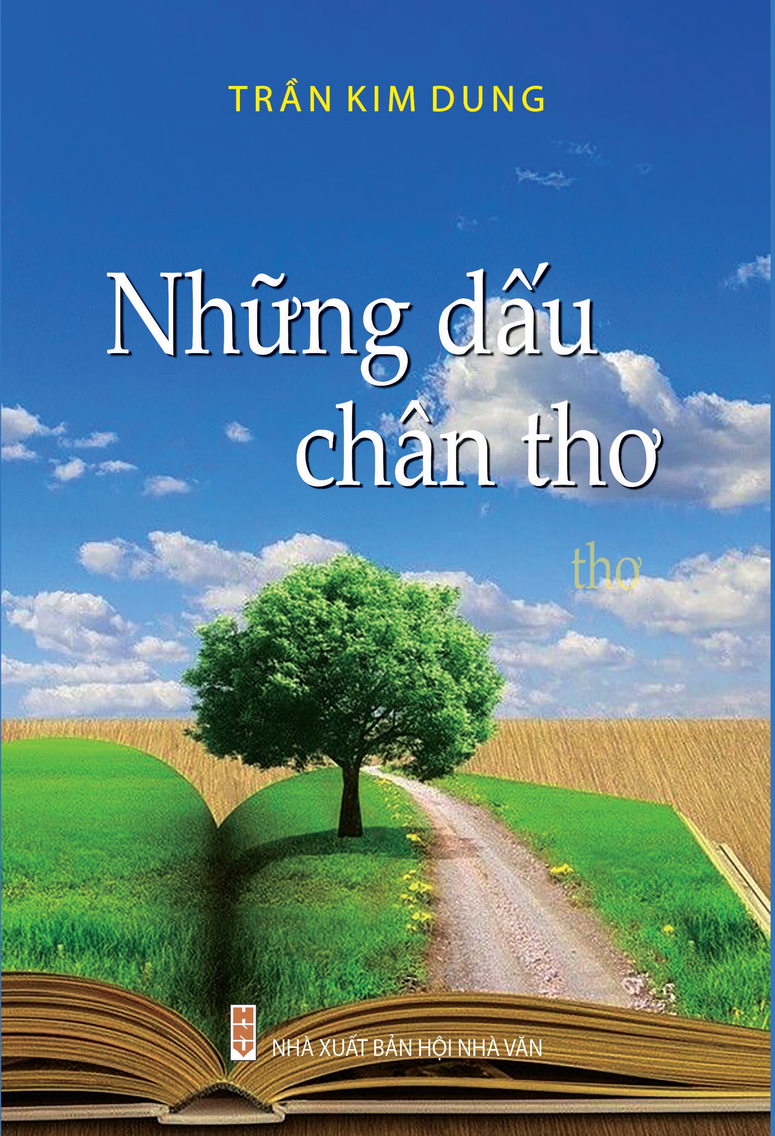 Tập thơ 'Những dấu chân thơ' do Nhà xuất bản Hội Nhà văn vừa ấn hành.