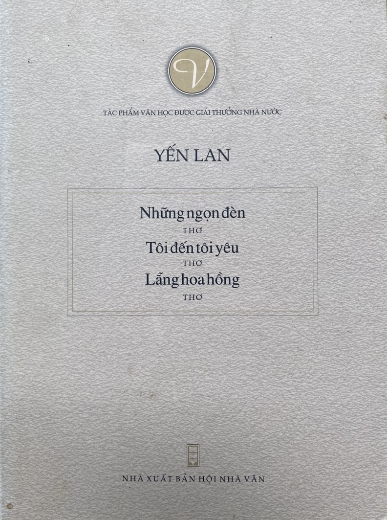 Tuyển tập tác phẩm được Giải thưởng Nhà nước của thi sĩ Yến Lan.