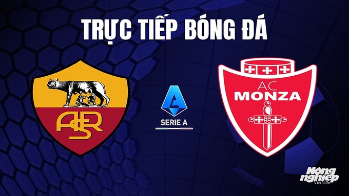 Trực tiếp bóng đá Serie A (VĐQG Italia) 2023/24 giữa AS Roma vs Monza hôm nay 22/10/2023