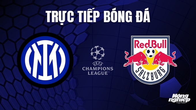 Trực tiếp bóng đá Cúp C1 Châu Âu giữa Inter Milan vs RB Salzburg hôm nay 24/10/2023